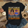89Customized You can't scare me I have five grandsons Tshirt