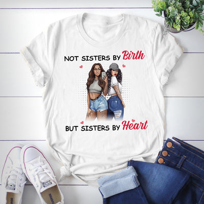 89Customized Not sisters by Birth But sisters by Heart shirt