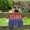 89Customized Keep Gate Closed Dogs Shield Metal Sign