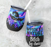 89Customized Witch by nature Bitch by choice (No straw included) Wine Tumbler