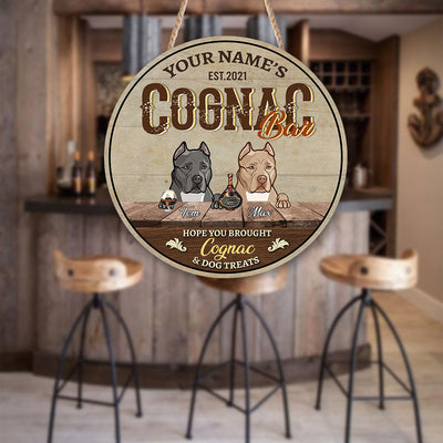 89Customized Cognac Bar Hope you brought Cognac and dog treats Customized Wood Sign