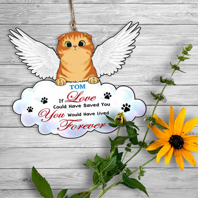 89Customized If Love Could Have Saved You You Would Have Lived Forever Angel Cat Cat Memorial Ornament
