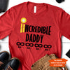 89Customized Incredible daddy personalized shirt