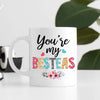 89Customized You're my bestea personalized mug