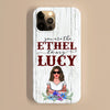 89Customized You are the Lucy to my Ethel Phone Case