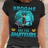 89Customized Brooms are for amateurs hairdresser version personalized shirt