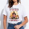 You Can't Scare Me I'm The Crazy Cat Witch tshirt