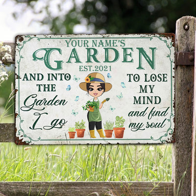 89Customized And Into The Garden I Go To Lose My Mind And Find My Soul Personalized Metal Sign