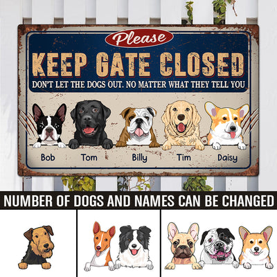 89Customized Keep Gate Closed Funny Dogs Personalized Printed Metal Sign