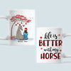 89Customized Life Is Better With My Horses Personalized Mug