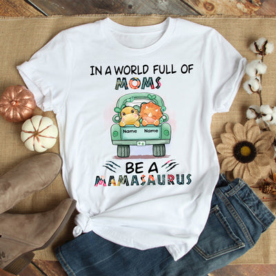 89Customized Personalized 2D Shirt Family In A World Mamasaurus