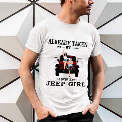 89Customizd Already Taken By A Supper Sexy Jeep Boy/Girl Personalized Shirt