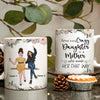 89Customized Behind every crazy daughter is a Mother who made her that way Gift for Mom Personalized Mug