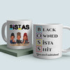 89Customized Sista We are Who We Are Personalized Mug