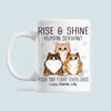 89Customized Rise and Shine Human Servant Cat Personalized Mug