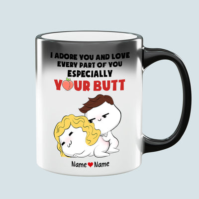 89Customized I adore you and love every part of you especially your butt Funny Couple Personalized Mug