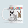 89Customized Good Morning Human Servant Rabbits Personalized Mug