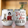 89Customized This Is My Horse You Can't Ride It Personalized Wine Tumbler