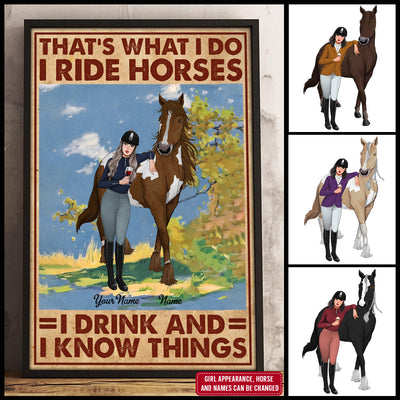 89Customized That's What I Do I Ride Horses I Drink And I Know Thing Personalzied Poster