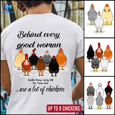 89Customized Behind every good woman are a lot of chickens personalized back 2D t-shirt