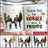 89Customized Thank god for horses and friends personalized Mug