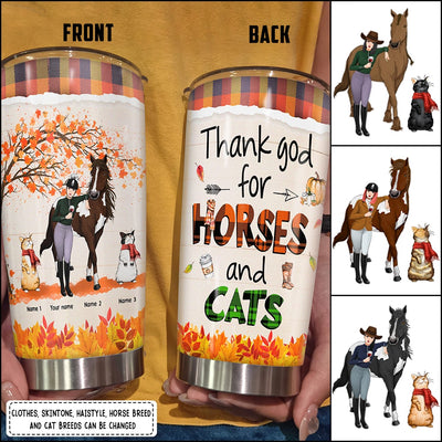 89Customized Thank god for horses and cats personalized tumbler