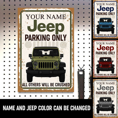 89Customized Jeep parking all others will be crushed Customized Printed Metal Sign