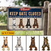 89Customized Keep Gate Closed Don't Let The Horses Out Funny Personalized Printed Metal Sign