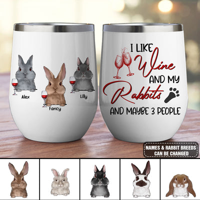 89Customized A woman cannot survive on wine alone She also needs rabbits Wine Tumbler