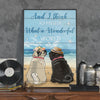 89Customized What A Wonderful World Pugs Vertical Poster