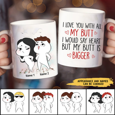 89Customized I just want to touch your butt all the time Personalized Mug