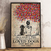 89Customized Once Upon A Time There Was A Girl Who Really Loved Dogs Poster