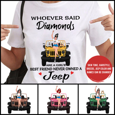 89Customized Whoever Said Diamonds Are A Girl’s Best Friend Never Owned A Jeep Personalized Shirt