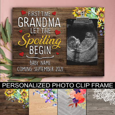 89Customized First time grandma let the spoiling begin personalized photo clip frame