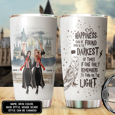 89Customized Happiness can be found even in the darkest of times if one only remembers to turn on the light Tumbler