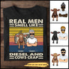 89Customised Real Men Smell Like Diesel And Cow Crap Personalized Tshirt