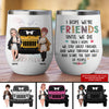 89Customized I hope we are friends until we die Jeep Bestie Customized Wine Tumbler