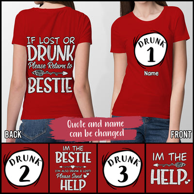 89Customized Drunk 1 drunk 2 drunk 3 bestie both personalized 2-sided shirt