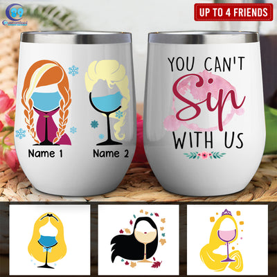 89Customized You can't sip with us Disney Princess Personalized Wine Tumbler