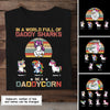 89Customized In a world full of Daddy Sharks be a Daddycorn Unicorn Dad Shirt