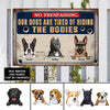 89Customized Our dogs are tired of hiding the bodies 2 personalized printed metal sign