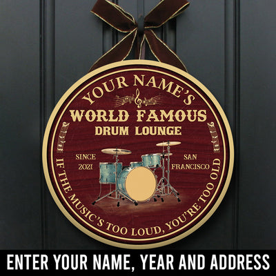 89Customized Drum lounge if the music's too loud you're too old personalized wood sign