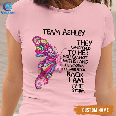 89Customized She whispered back I am the storm breast cancer personalized shirt