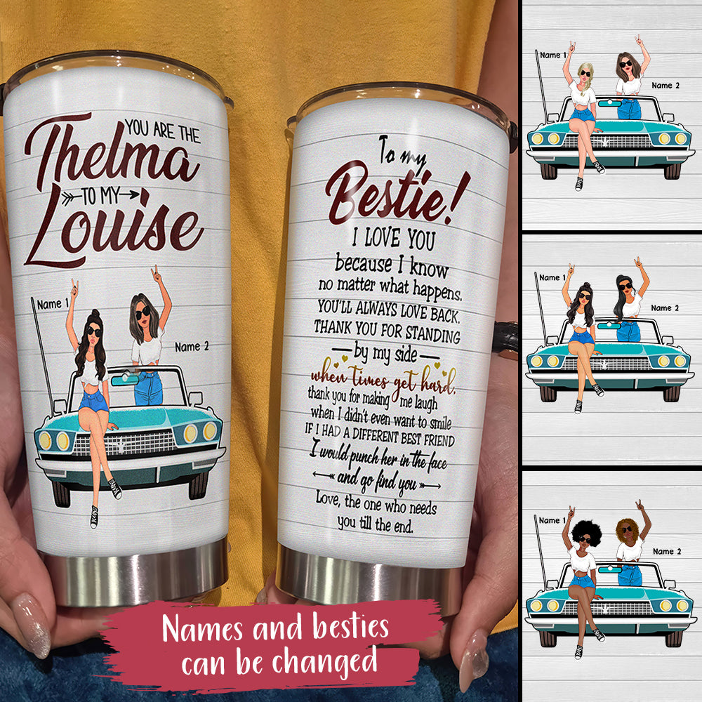 You Are the Thelma to My Louise Laser Etched Tumbler Funny 