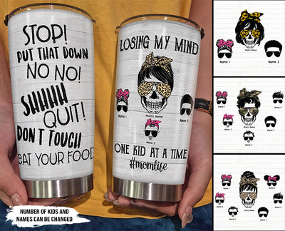 89Customized Losing my mind one kid at a time messy bun mom and kids personalized tumbler