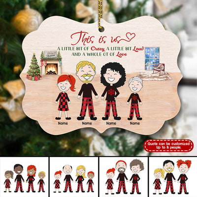 89Customized This is us a little bit of Crazy a little bit Loud and a whole ot of love Personalized Ornament