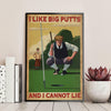 I like big putts