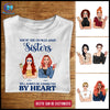 89Customized Side by sides or miles apart sisters will always be connected by heart Customized Shirt