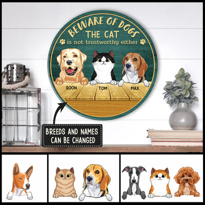 89Customized Beware Of Dogs The Cats Are Not Trustworthy Either Personalized Wood Sign