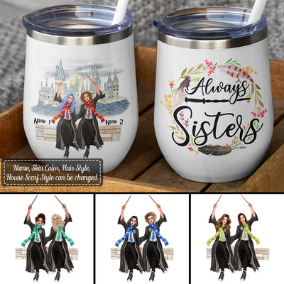 89Customized Always Sisters (No straw included)  Wine Tumbler